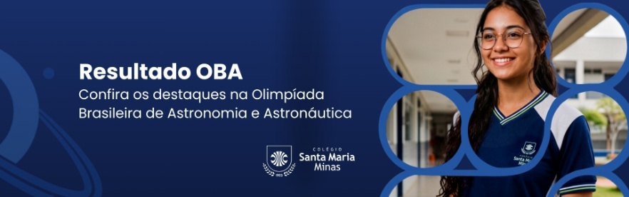 inserir aqui Banner azul com estudante sorridente, óculos, uniforme. Texto: 'Resultado OBA', 'Colégio Santa Maria Minas'.